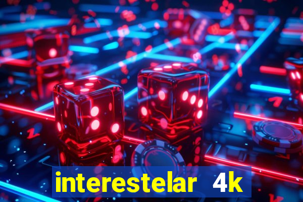 interestelar 4k dublado torrent